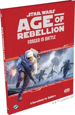 Forged in Battle - Soldier Supplement - Star Wars: Age of Rebellion
