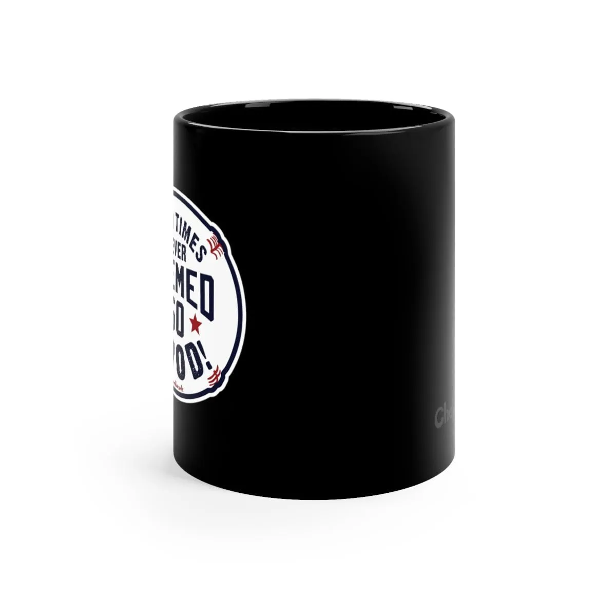 Good Times So Good 11oz Coffee Mug