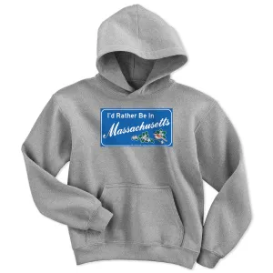 I'd Rather Be In Massachusetts Sign Youth Hoodie