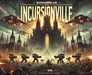 Incursionville - 9th of March (1000pts Tournament)