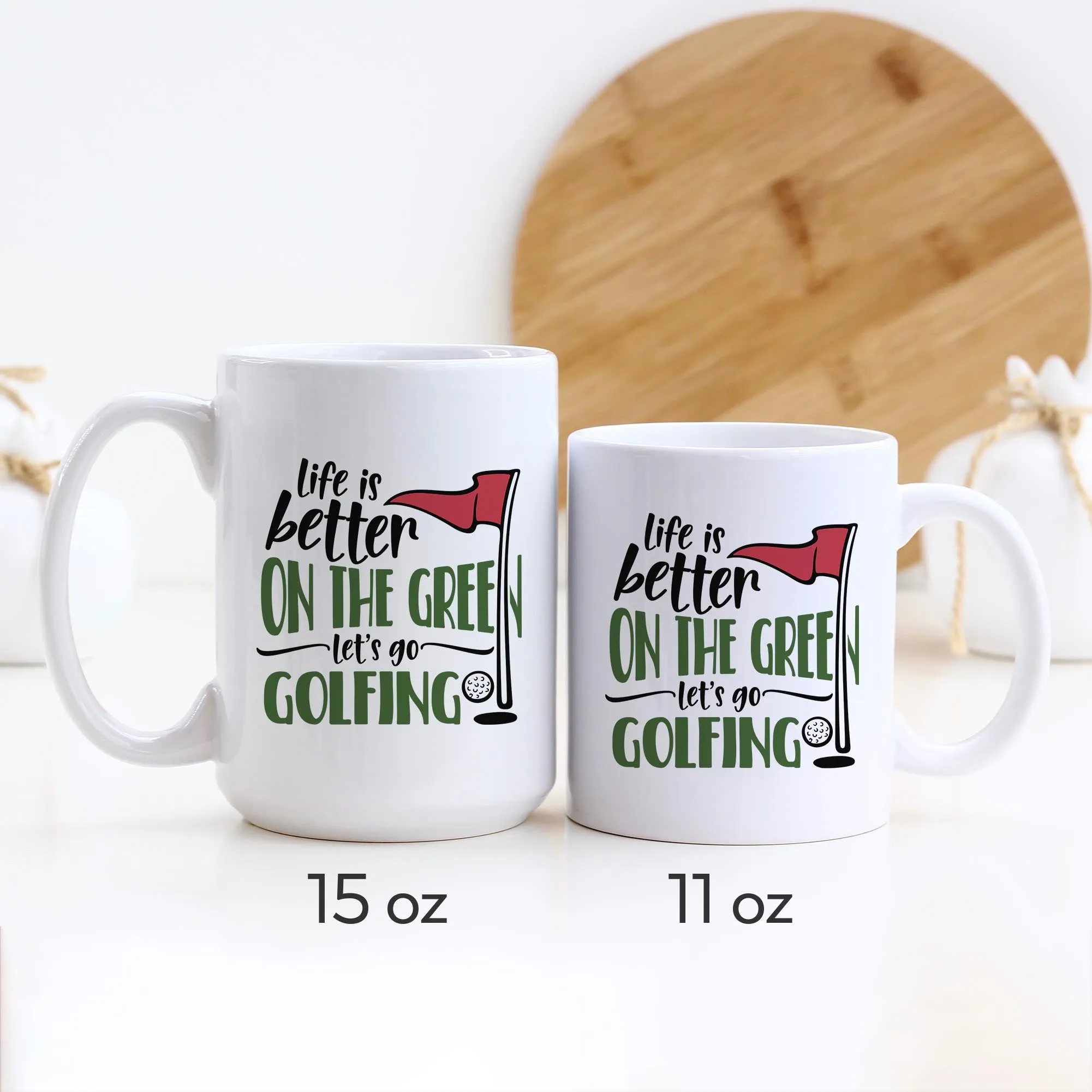 Life Is Better On The Green Let's Go Golfing Ceramic Mug