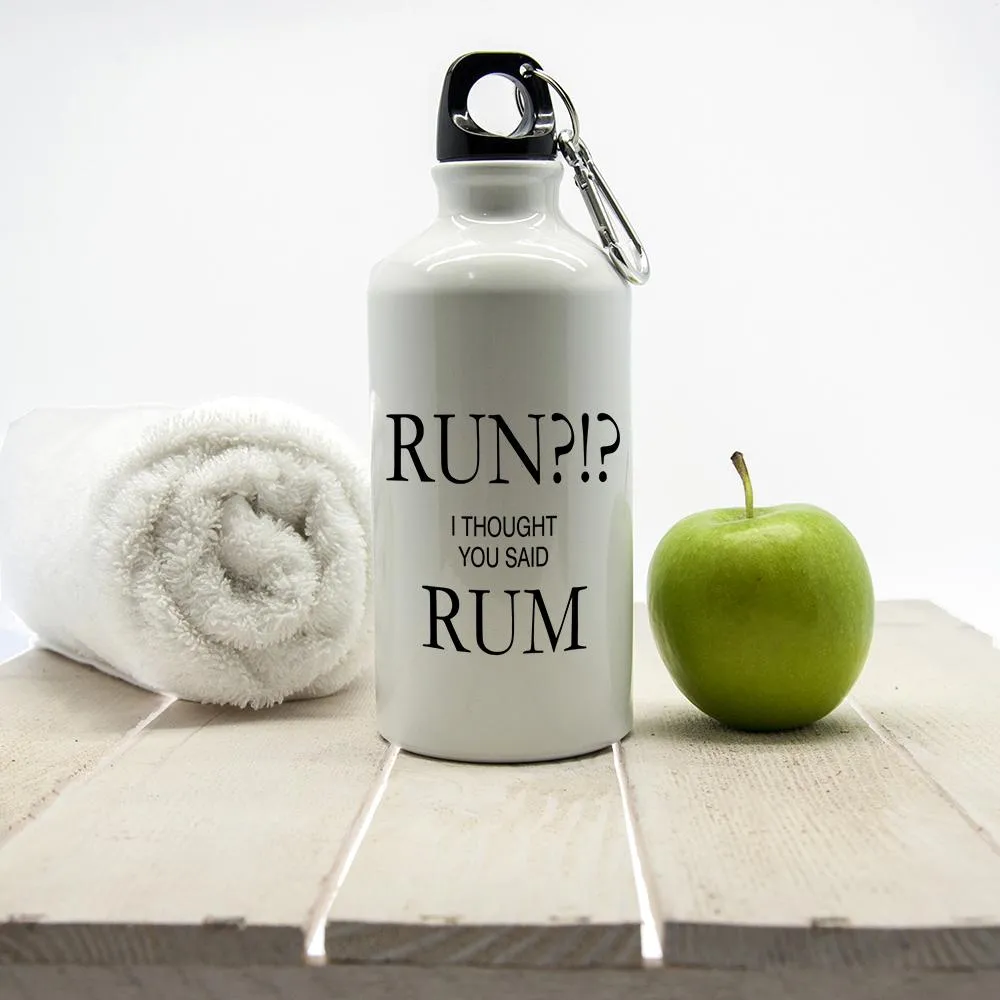 Run? I Thought You Said Rum Personalised Water Bottle