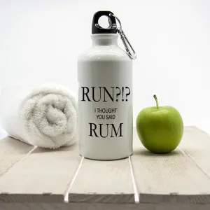 Run? I Thought You Said Rum Personalised Water Bottle