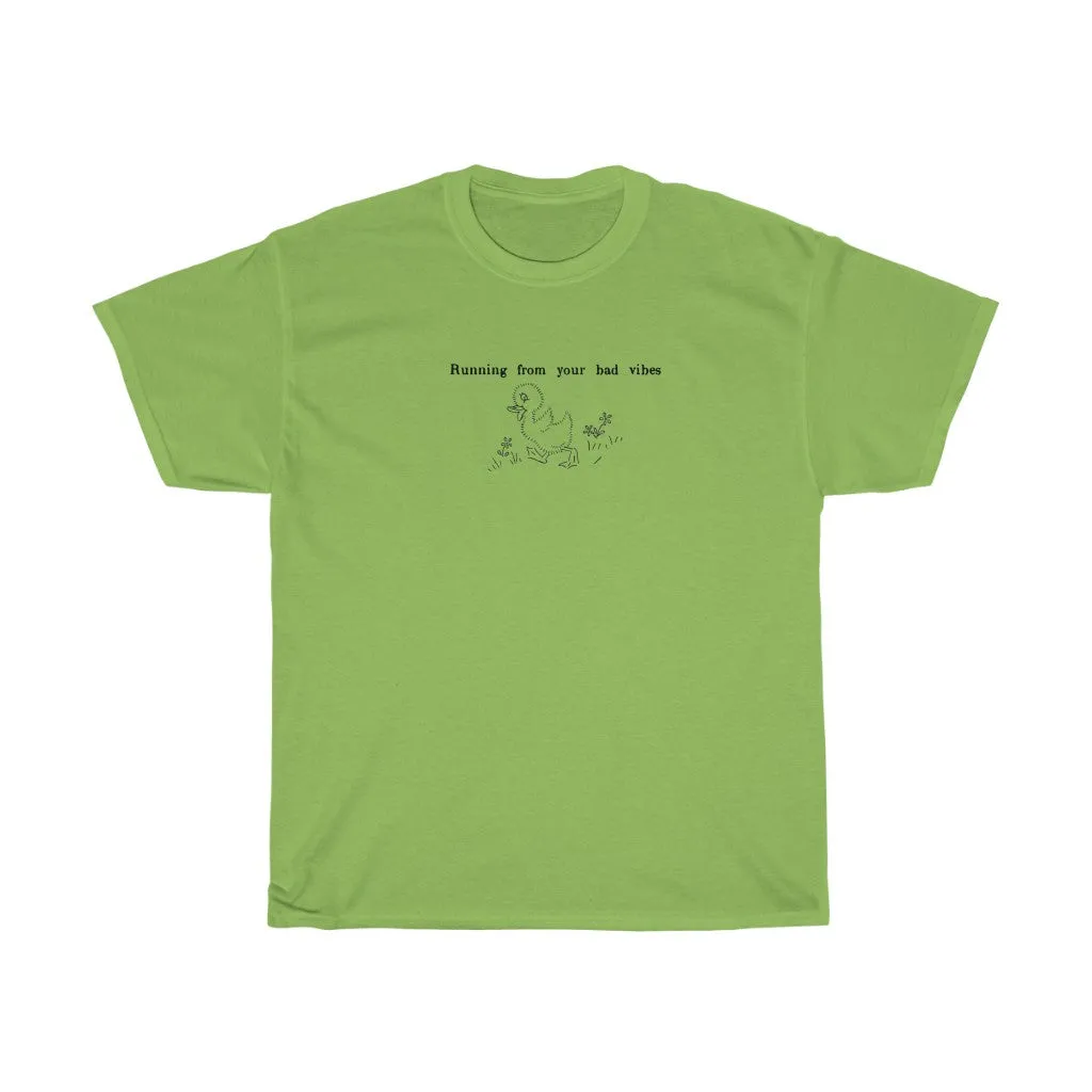 Running from Bad Vibes duck  Tee
