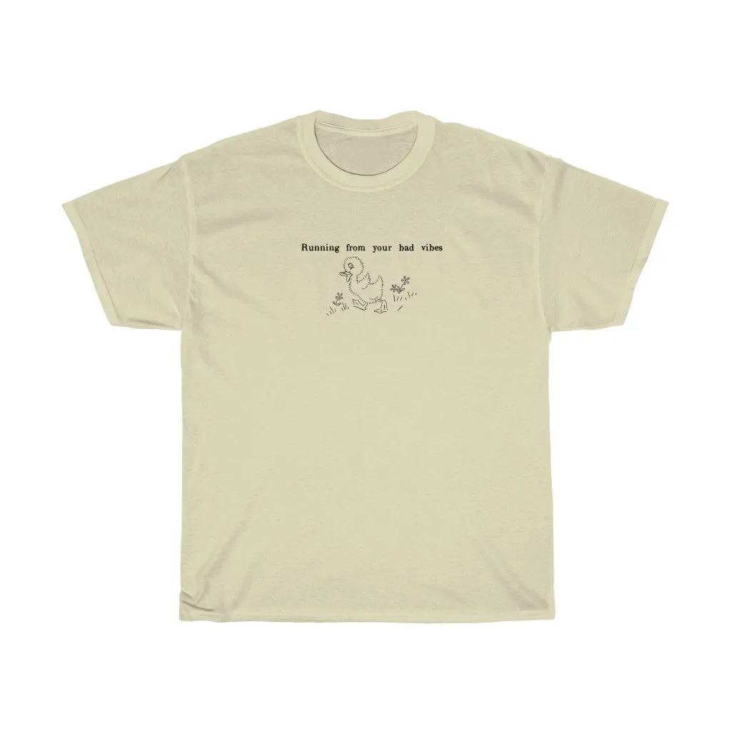 Running from Bad Vibes duck  Tee