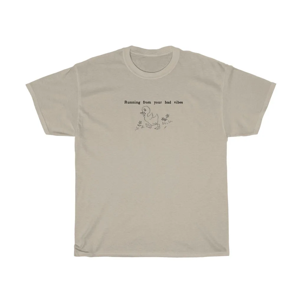 Running from Bad Vibes duck  Tee