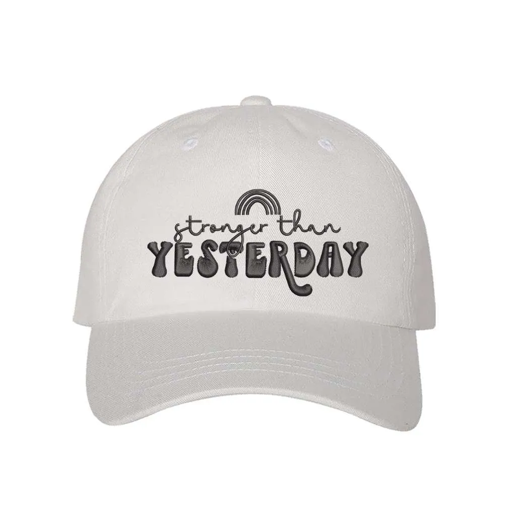 Stronger than Yesterday Baseball Hat