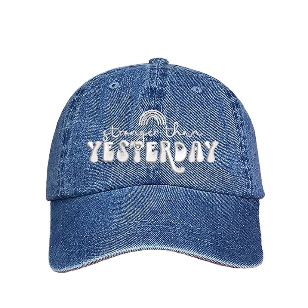 Stronger than Yesterday Baseball Hat