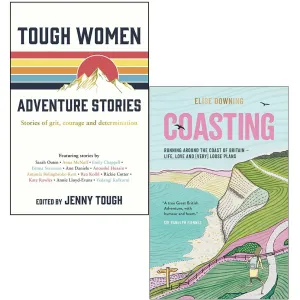 Tough Women Adventure Stories By Jenny Tough & Coasting By Elise Downing 2 Books Collection Set
