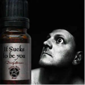 Wicked Witch Mojo Oil It Sucks to be You