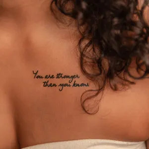 You Are Stronger Than You Know Manifestation Tattoo
